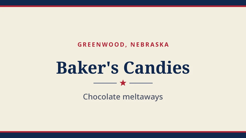 Title card: Baker's Candies, Greenwood, Nebraska (no product photo yet)