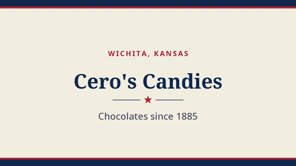 Title card: Cero's Candies, Wichita, Kansas (no product photo yet)