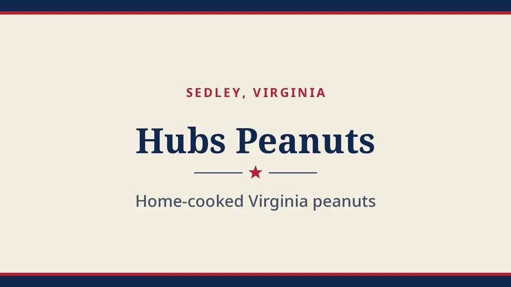 Title card: Hubs Peanuts, Sedley, Virginia (no product photo yet)